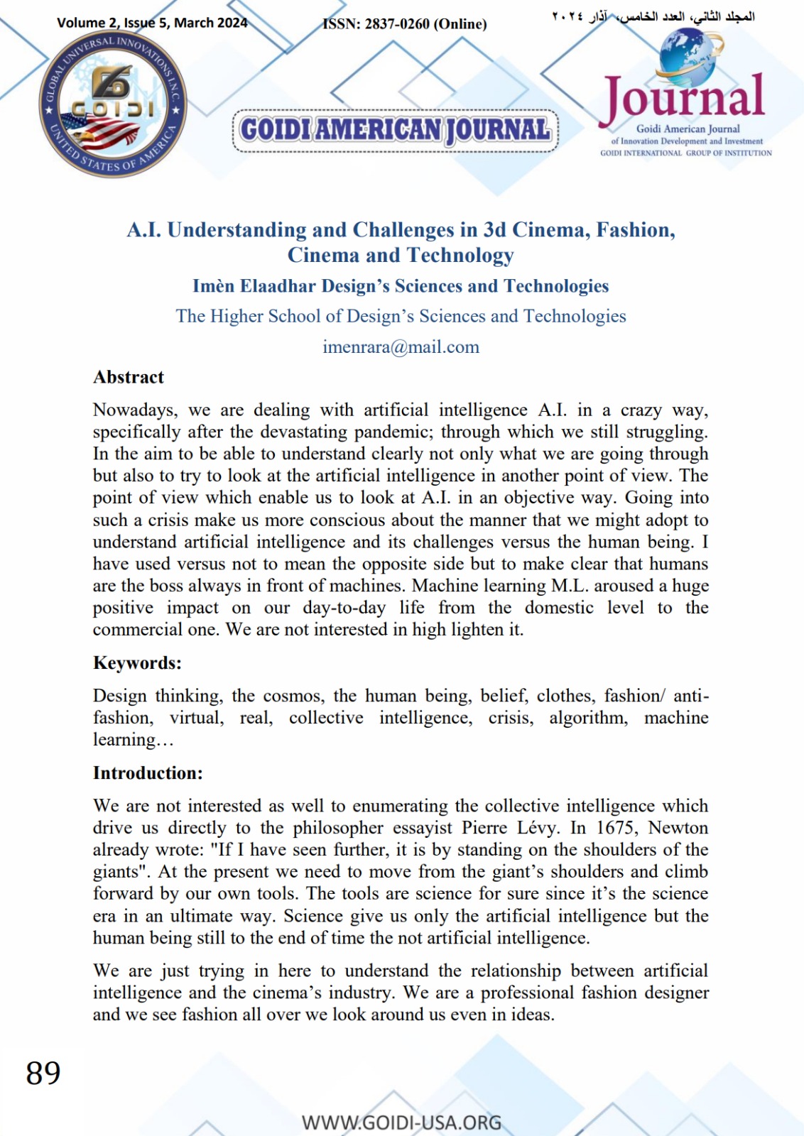 A.I. Understanding and Challenges in 3d Cinema, Fashion, 
Cinema and Technology
<br/>
Imèn Elaadhar Design’s Sciences and Technologies
